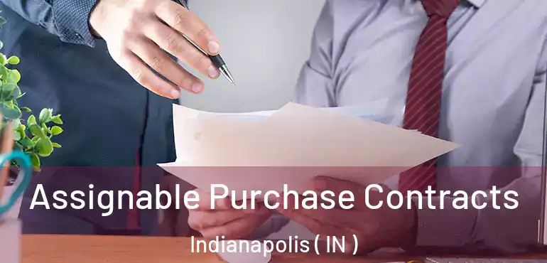  Assignable Purchase Contracts Indianapolis ( IN )