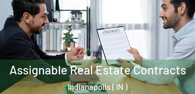  Assignable Real Estate Contracts Indianapolis ( IN )