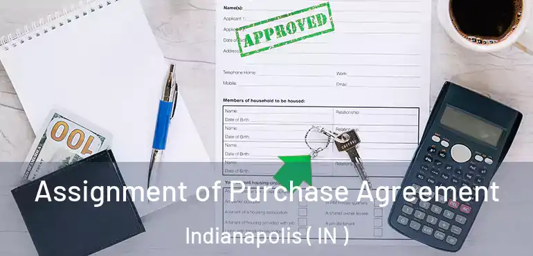  Assignment of Purchase Agreement Indianapolis ( IN )
