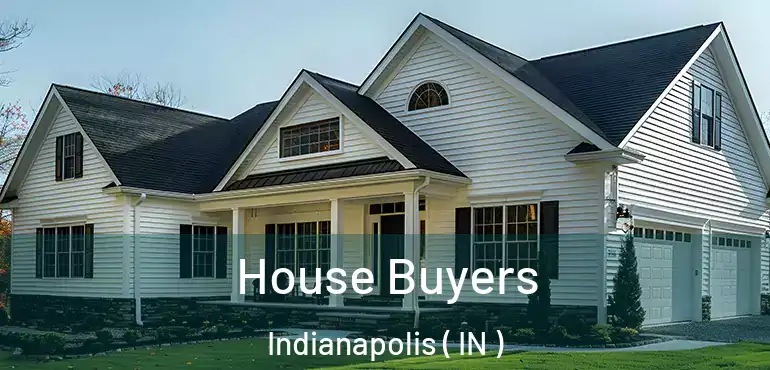  House Buyers Indianapolis ( IN )