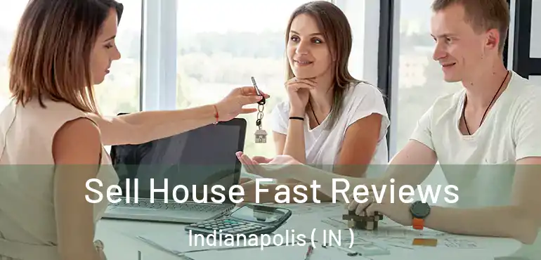  Sell House Fast Reviews Indianapolis ( IN )