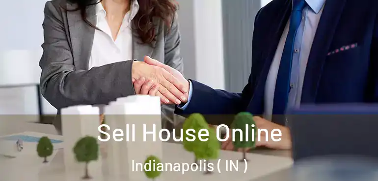  Sell House Online Indianapolis ( IN )