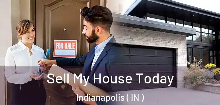  Sell My House Today Indianapolis ( IN )
