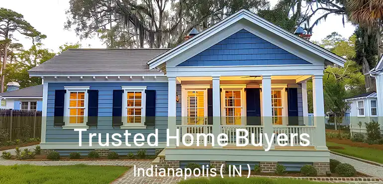  Trusted Home Buyers Indianapolis ( IN )